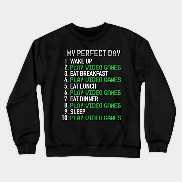 My Perfect Day | Video game | Gamer T-shirt for boy or girl Crewneck Sweatshirt by MerchMadness